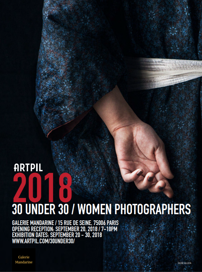 ARTPIL’s 30 Under 30 Women Photographers / 2018 Paris Exhibition